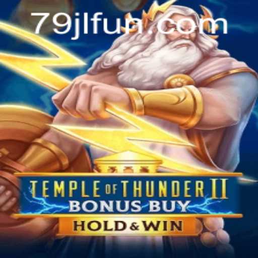 Explore the Thrilling World of Temple of Thunder II Bonus Buy with JLFUN Login