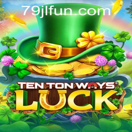 Unveiling the Exciting World of TenTonWaysLuck and the Seamless JLFUN Login Experience